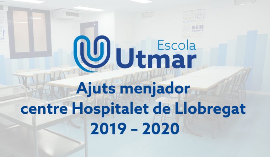 Ajuts menjador centre L’Hospitalet de Llobregat 2019–2020
