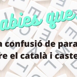Sabies que aquestes paraules en català no es diuen així?
