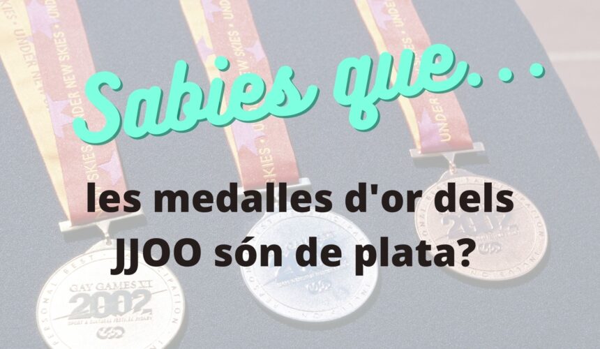 Sabies que les medalles d’or dels JJOO són de plata?